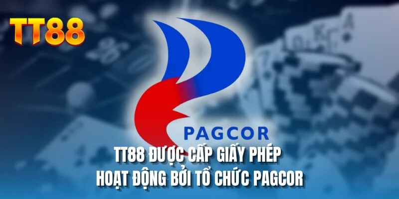 TT88 được cấp giấy phép hoạt động bởi tổ chức PAGCOR
